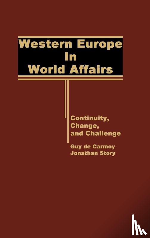 De Carmoy, Guy, Story, J - Western Europe in World Affairs