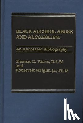 Watts, Thomas D., Wright, Roosevlt - Black Alcohol Abuse and Alcoholism