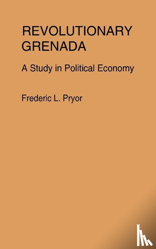 Pryor, Frederic - Revolutionary Grenada