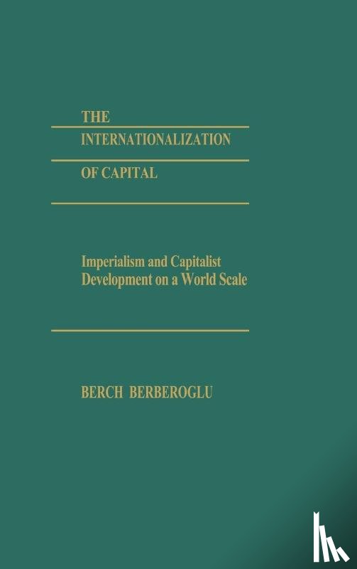 Berberoglu, Berch - The Internationalization of Capital