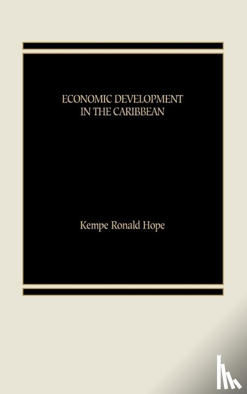 Hope, Kempe R. - Economic Development in the Caribbean.