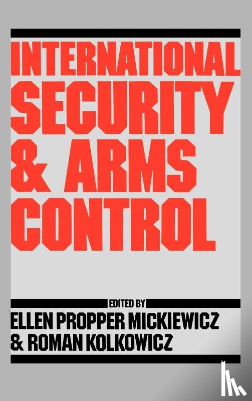 Mickiewicz, Ellen - International Security and Arms Control