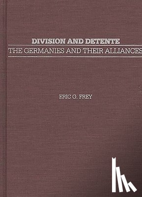 Frey, Eric G. - Division and Detente