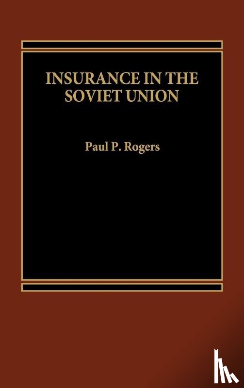 Rogers, Paul P. - Insurance in the Soviet Union