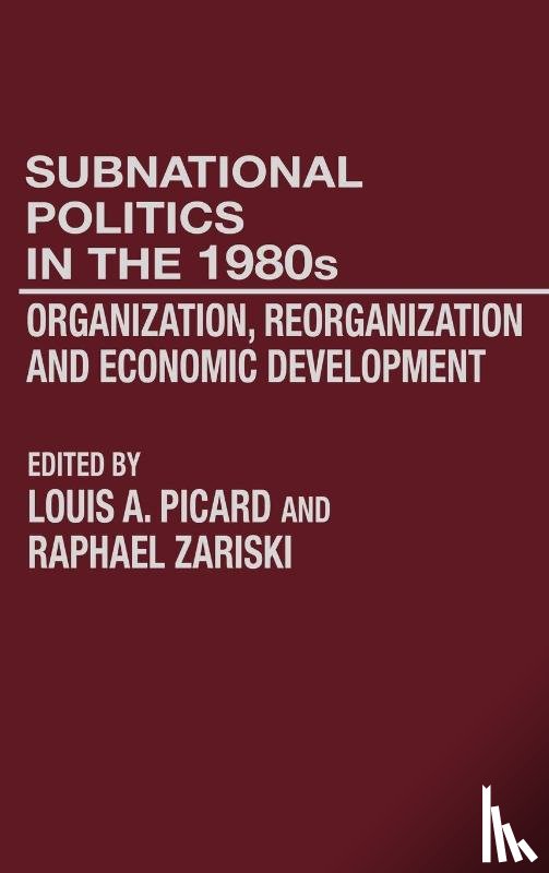 Picard, Louis, Zariski, Raphael - Subnational Politics in the 1980s