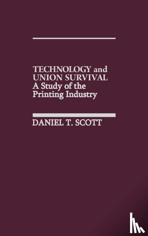 Scott, D. T. - Technology and Union Survival