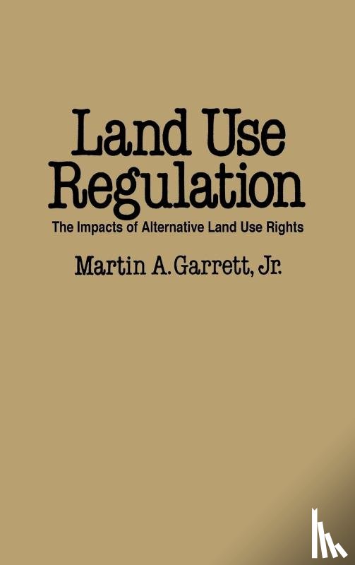 Garrett, Martin A. - Land Use Regulation