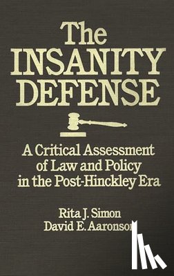 Simon, Rita J., Aaronson, David E. - The Insanity Defense