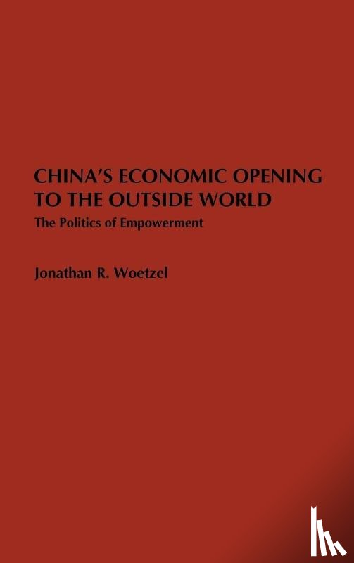 Woetzel, Jonathan R. - China's Economic Opening to the Outside World