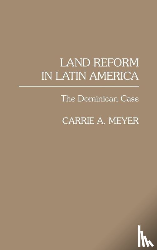 Meyer, Carrie - Land Reform in Latin America