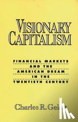 Geisst, Charles R. - Visionary Capitalism