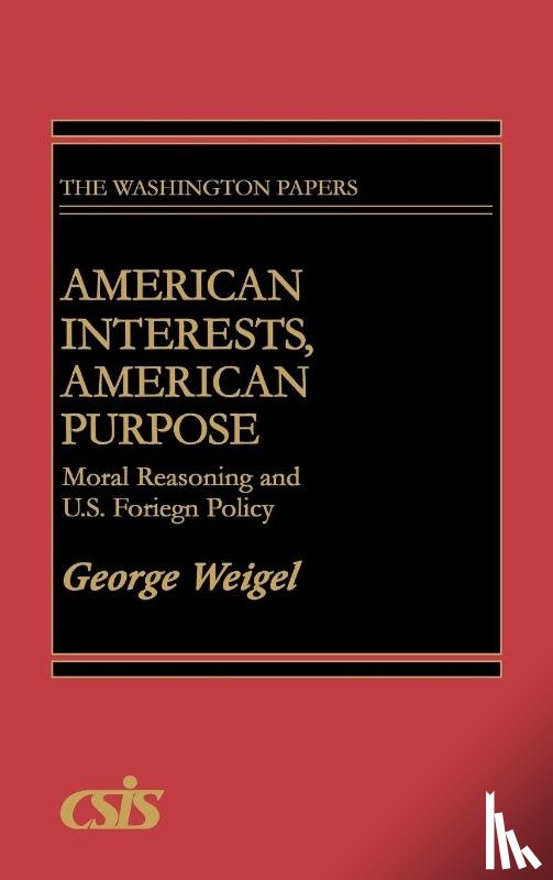 Weigel, George - American Interests, American Purpose