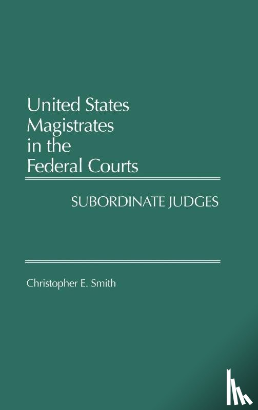 Smith, Christopher - United States Magistrates in the Federal Courts