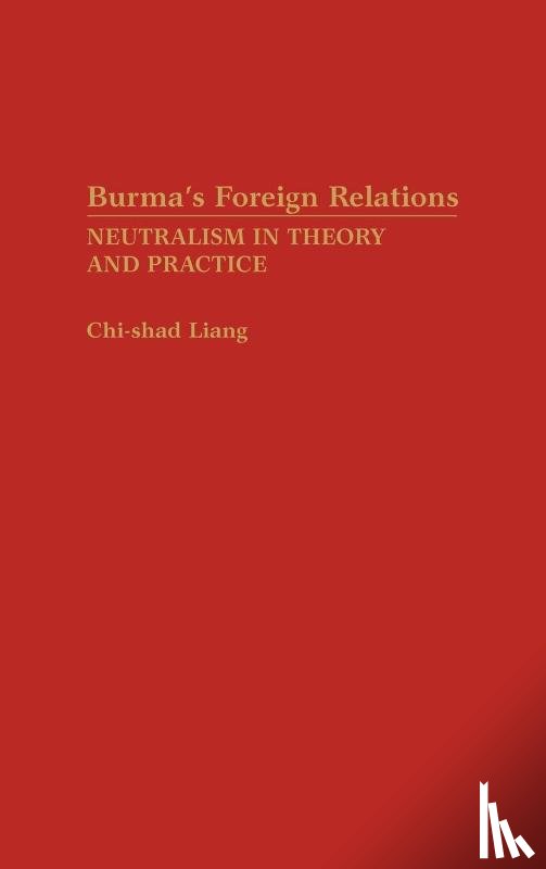 Shad Liang, Chi - Burma's Foreign Relations