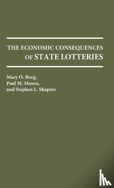 Borg, Mary, Mason, Paul, Shapiro, Stephen L. - The Economic Consequences of State Lotteries