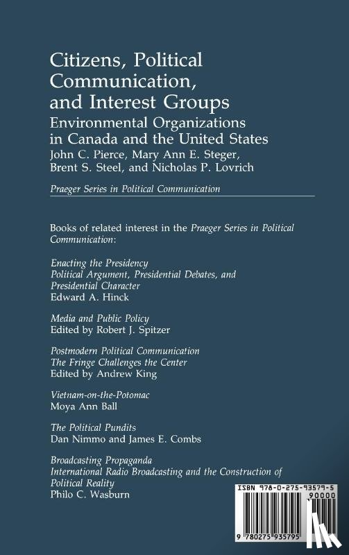 Lovrich, Nicholas, Pierce, John, Steel, Brent S., Steger, Mary Ann E. - Citizens, Political Communication, and Interest Groups