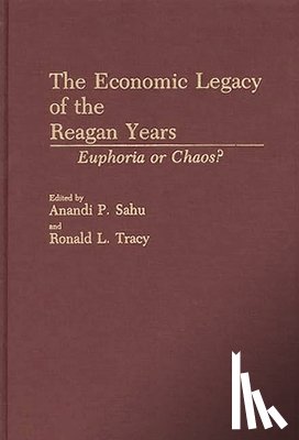 Sahu, Anandi P., Tracy, Ronald L. - The Economic Legacy of the Reagan Years