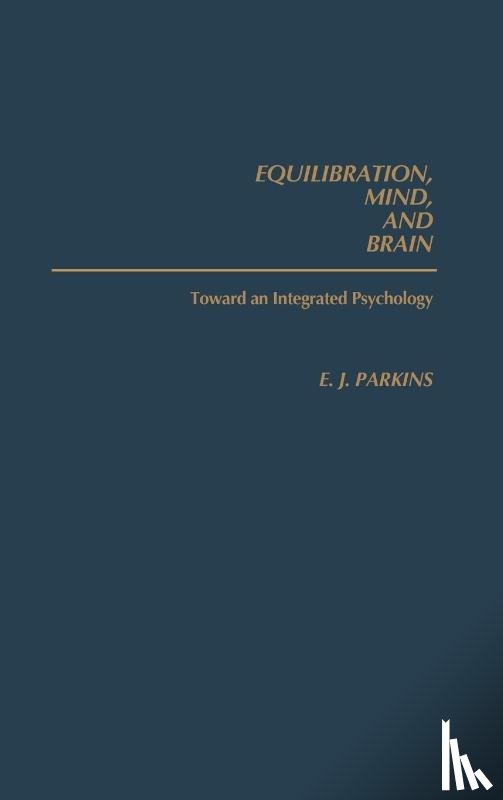 Parkins, E. - Equilibration, Mind, and Brain