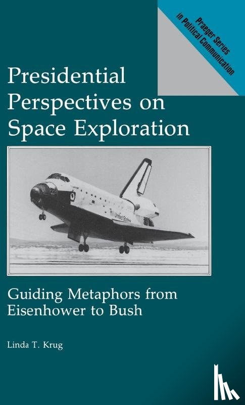 Krug, Linda - Presidential Perspectives on Space Exploration