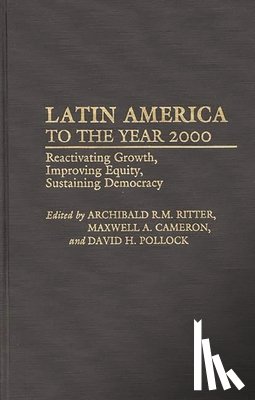Cameron, Maxwell A., Pollock, David, Ritter, Archibald - Latin America to the Year 2000