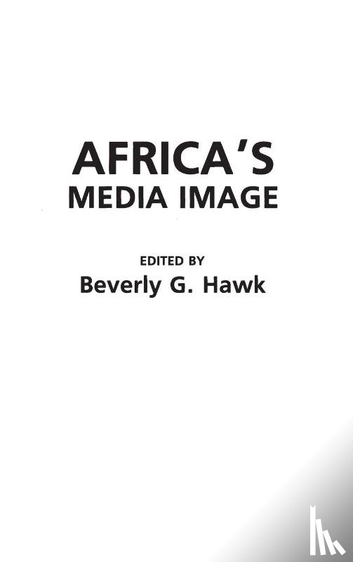 Hawk, Beverly G. - Africa's Media Image