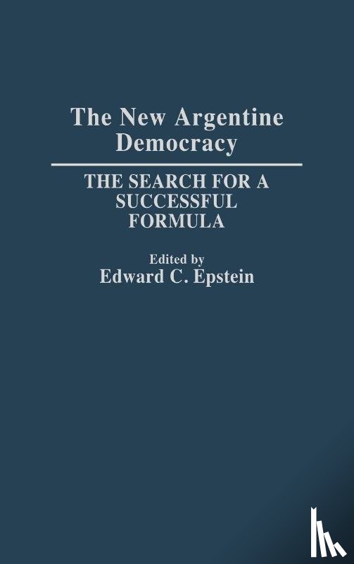 Epstein, Edward C. - The New Argentine Democracy
