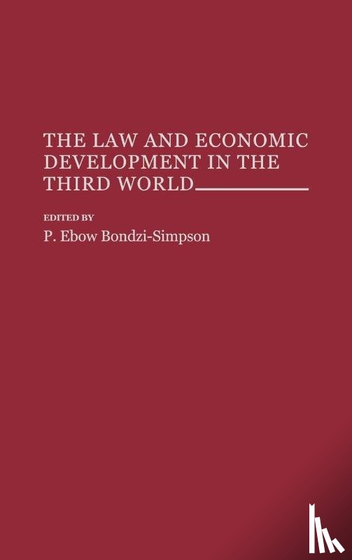 Bondzi Simpson, Philip E. - The Law and Economic Development in the Third World