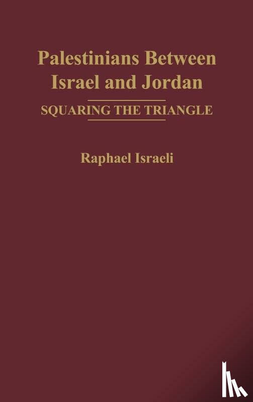 Israeli, Raphael - Palestinians Between Israel and Jordan