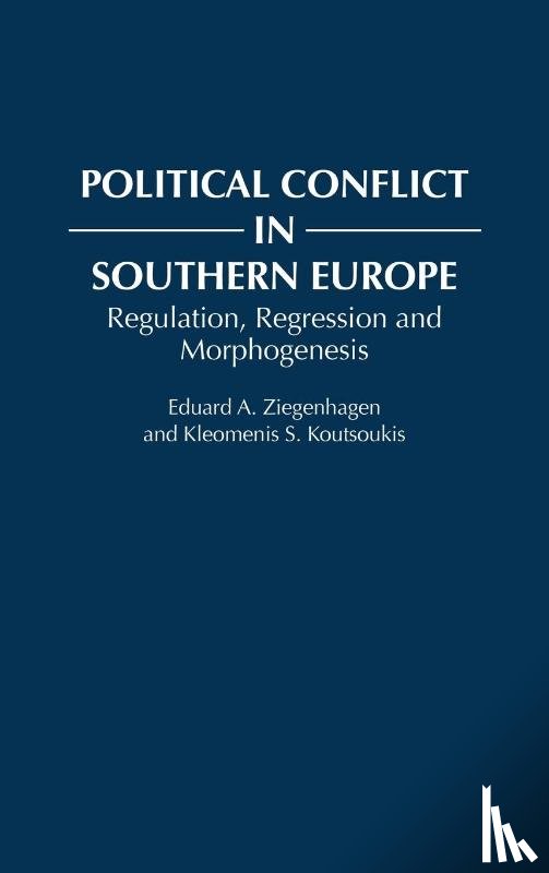 Koutsoukis, Kleomeni, Ziegenhagen, Eduard A. - Political Conflict in Southern Europe