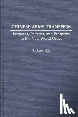 Gill, R Bates - Chinese Arms Transfers