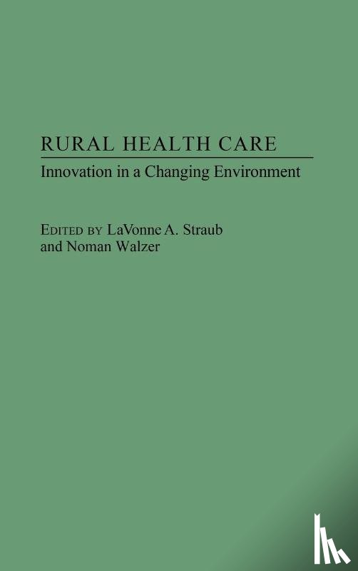 Straub, Lavonne, Walzer, Norman - Rural Health Care