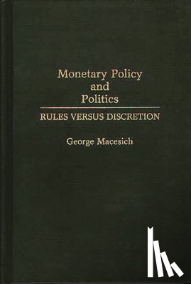 Macesich, George - Monetary Policy and Politics