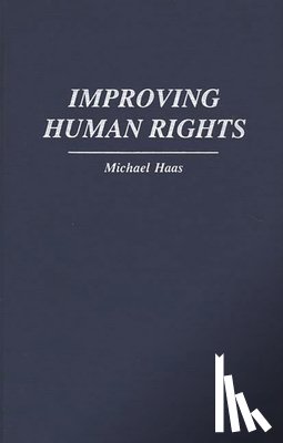Haas, Michael - Improving Human Rights