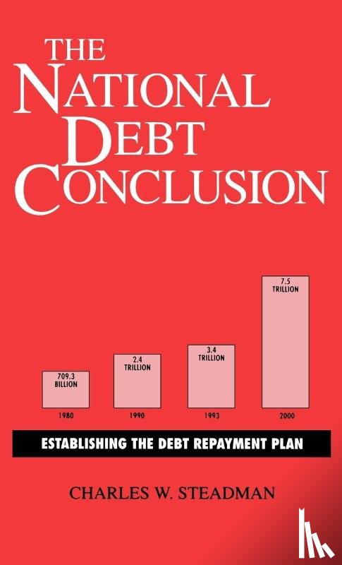 Steadman, Charles W. - The National Debt Conclusion