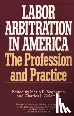  - Labor Arbitration in America