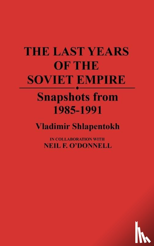 O'Donnell, Neil F. - The Last Years of the Soviet Empire