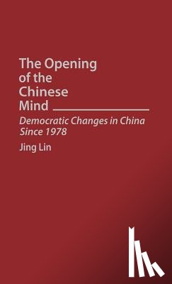 Lin, Jing - The Opening of the Chinese Mind