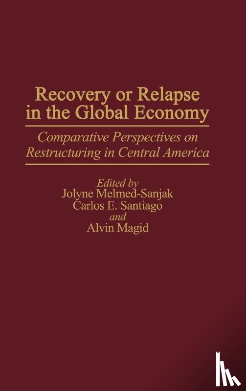 Magid, Alvin, Melmed-Sanjak, Jolyne, Santiago, Carlos E. - Recovery or Relapse in the Global Economy