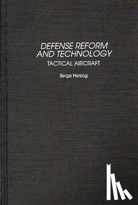 Herzog, Serge B. - Defense Reform and Technology