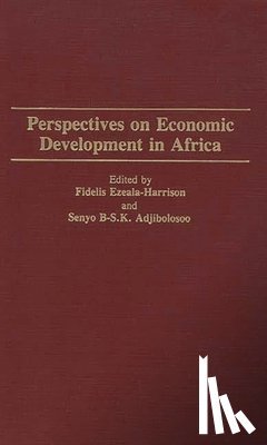 Adjibolosoo, Senyo B-S. K., Ezeala-Harrison, Fidelis - Perspectives on Economic Development in Africa