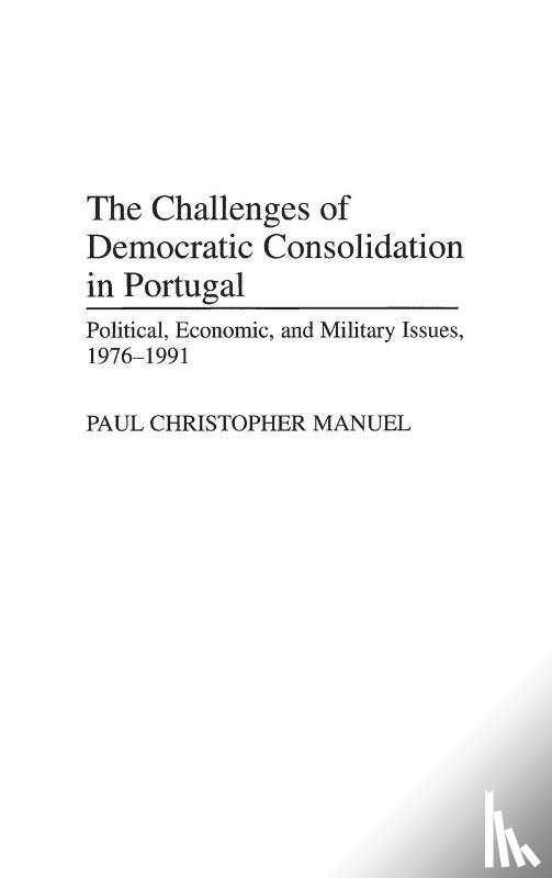 Manuel, Paul - The Challenges of Democratic Consolidation in Portugal