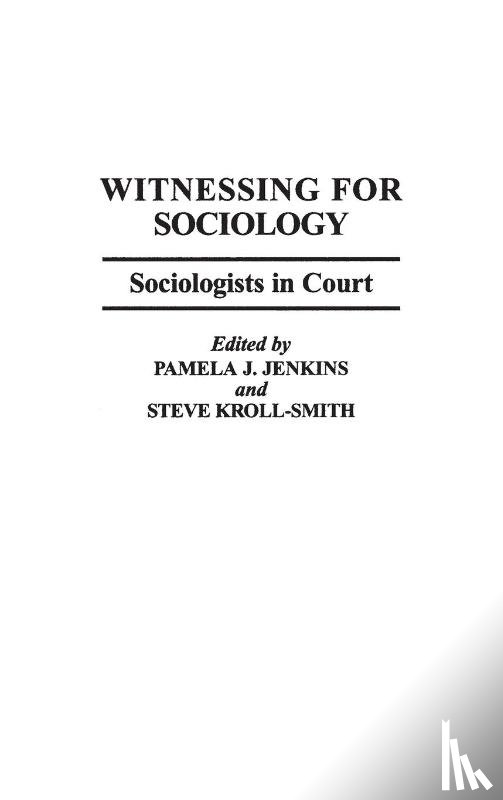 Jenkins, Pamela J., Kroll-Smith, J.S. - Witnessing for Sociology