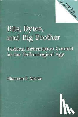Martin, Shannon E. - Bits, Bytes, and Big Brother