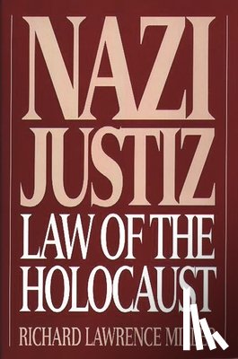 Miller, Richard L. - Nazi Justiz
