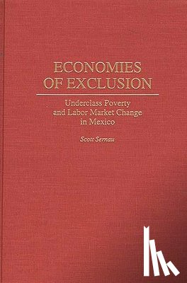 Sernau, Scott - Economies of Exclusion