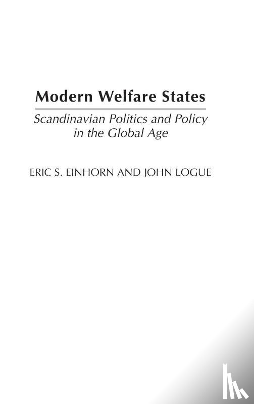 Einhorn, Eric S., Logue, John - Modern Welfare States