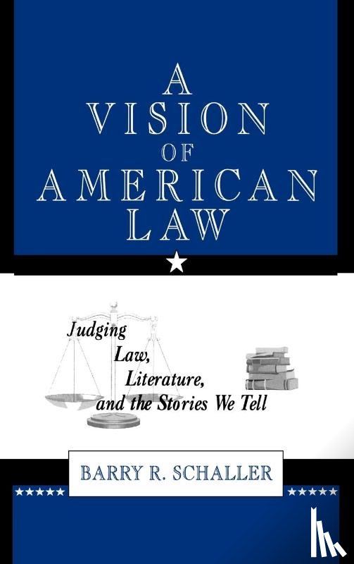 Schaller, Barry R. - A Vision of American Law