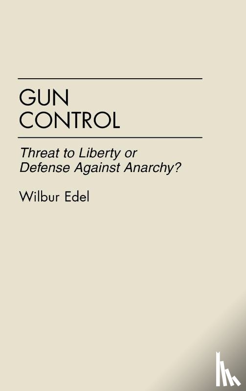 Edel, Wilbur - Gun Control
