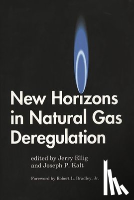 Ellig, Jerome R., Kalt, Joseph P. - New Horizons in Natural Gas Deregulation