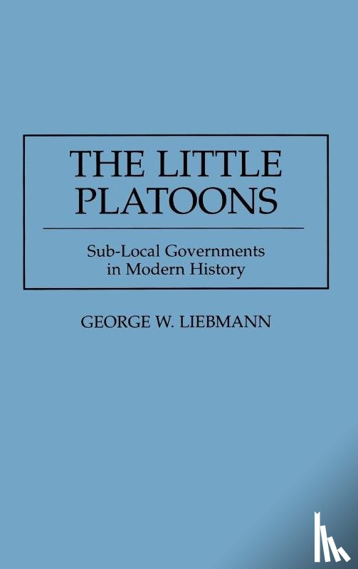 Liebmann, George - The Little Platoons